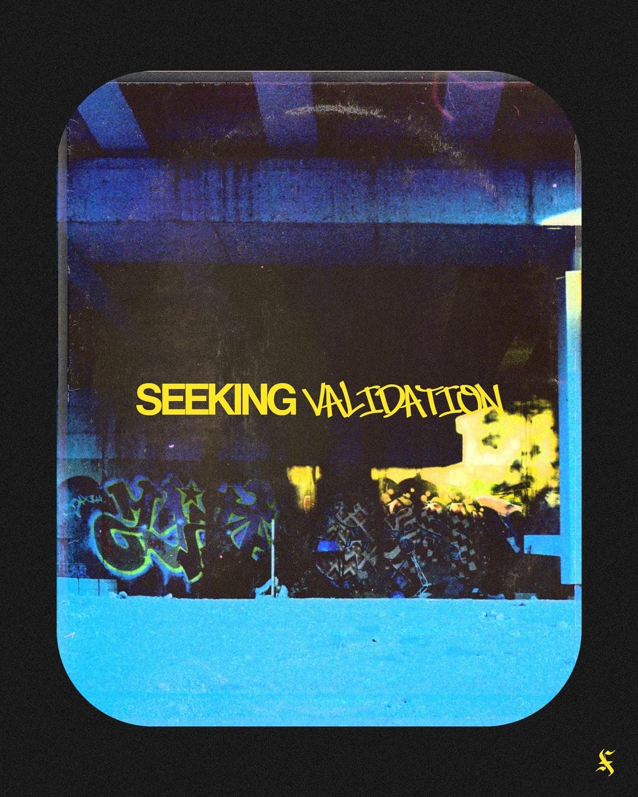 SEEKING VALIDATION