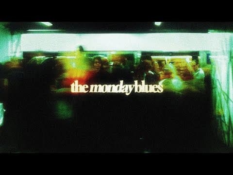 The Monday blues